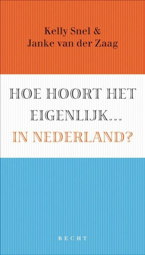Hoe hoort het eigenlijk... in Nederland? — boekomslag