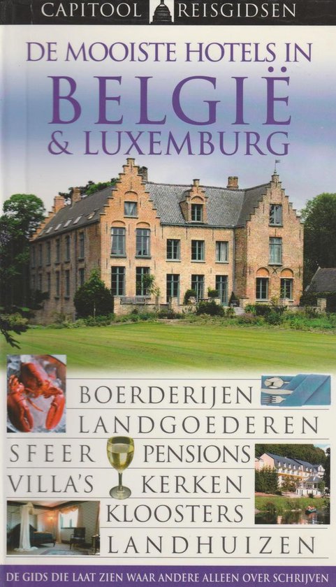 Capitool Mooiste Hotels Belgie En Luxemb — boekomslag