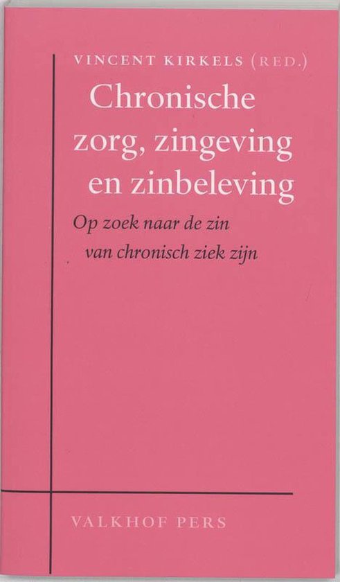 Chronische Zorg, Zingeving En Zinbeleving — boekomslag