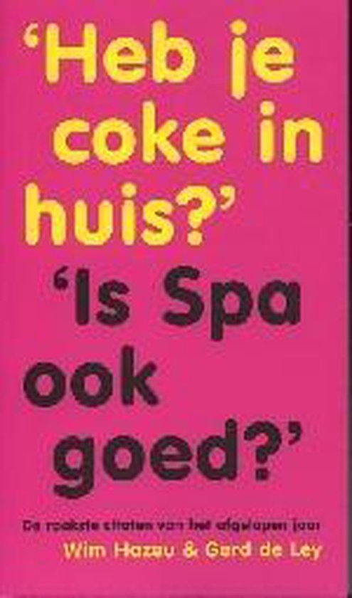 Heb Je Coke In Huis Is Spa Ook Goed — boekomslag