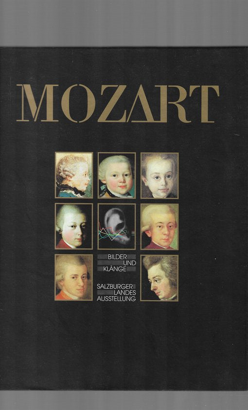 Mozart: Bilder und Kiänge : 6. Salzburger Landesausstellung, Schloss Klessheim, Salzburg, 23. März bis 3. November 1991 — boekomslag