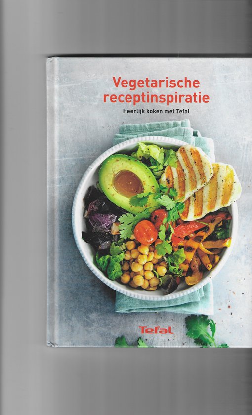 Vegetarische receptinspiratie - heerlijk koken met Tefal — boekomslag