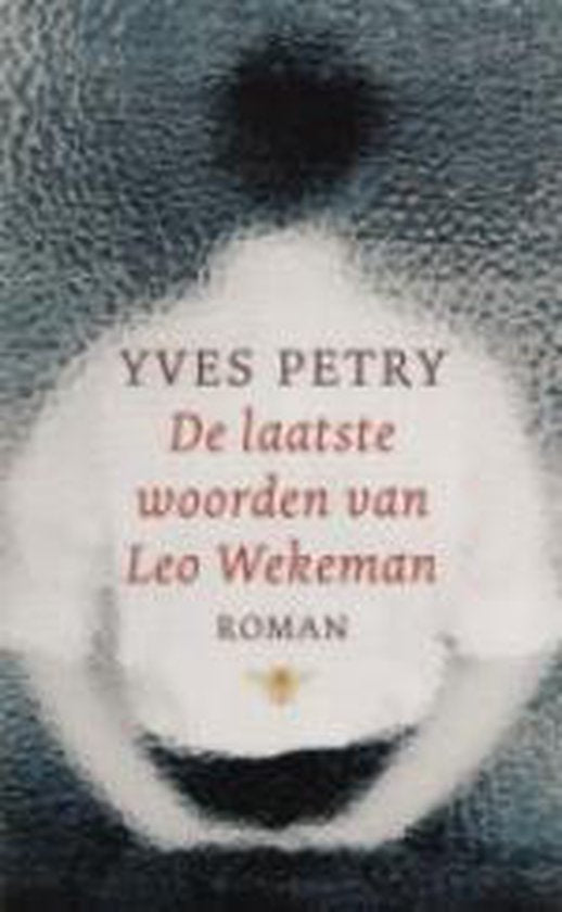 Laatste Woorden Van Leo Wekeman — boekomslag