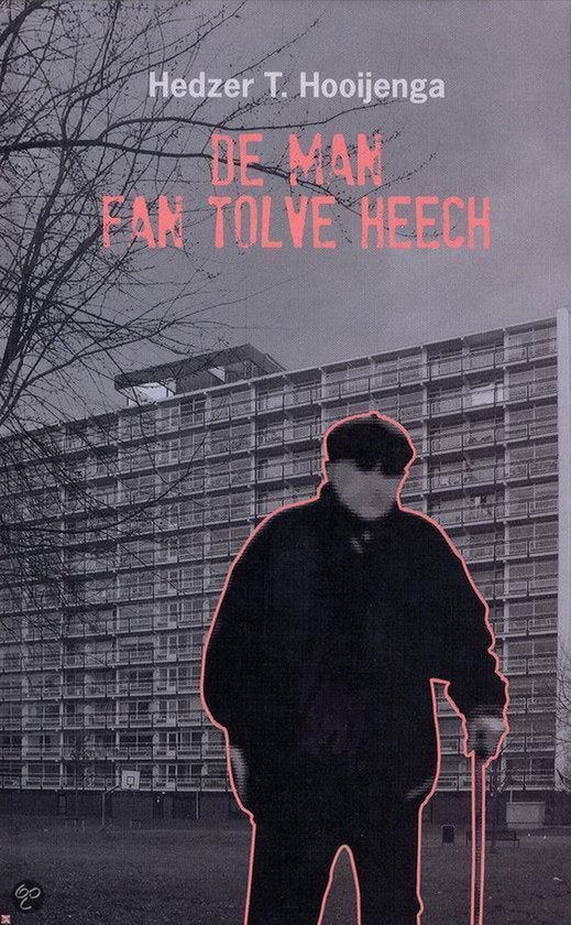 De Man Fan Tolve Heech — boekomslag
