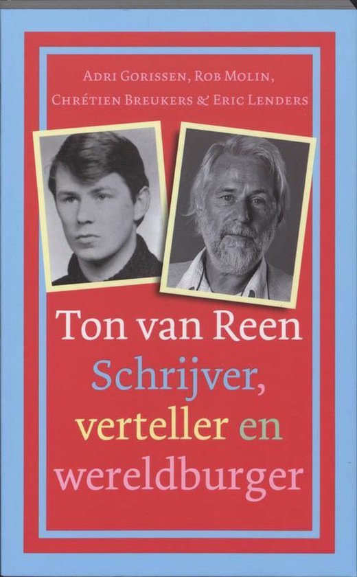 Ton van Reen - Schrijver, verteller en wereldburger — boekomslag