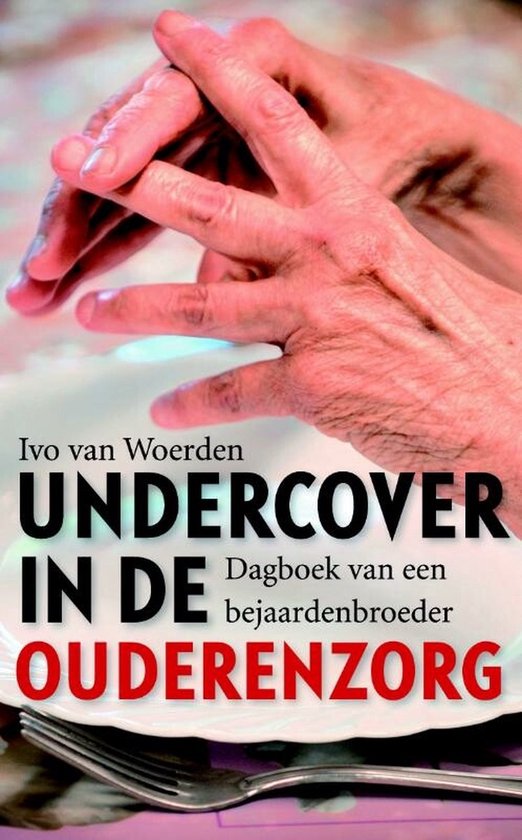 Undercover In De Ouderenzorg — boekomslag