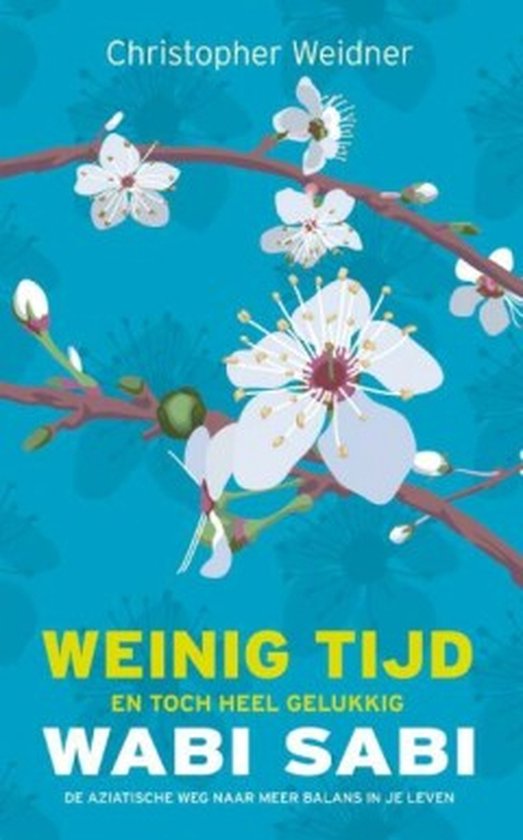 Wabi Sabi - Weinig Tijd En Toch Heel Gelukkig — boekomslag