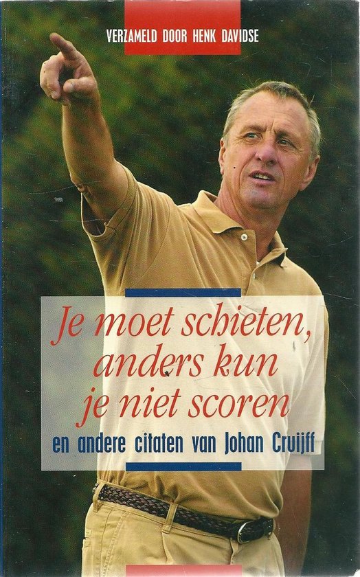 Je moet schieten,anders kun je niet scoren — boekomslag