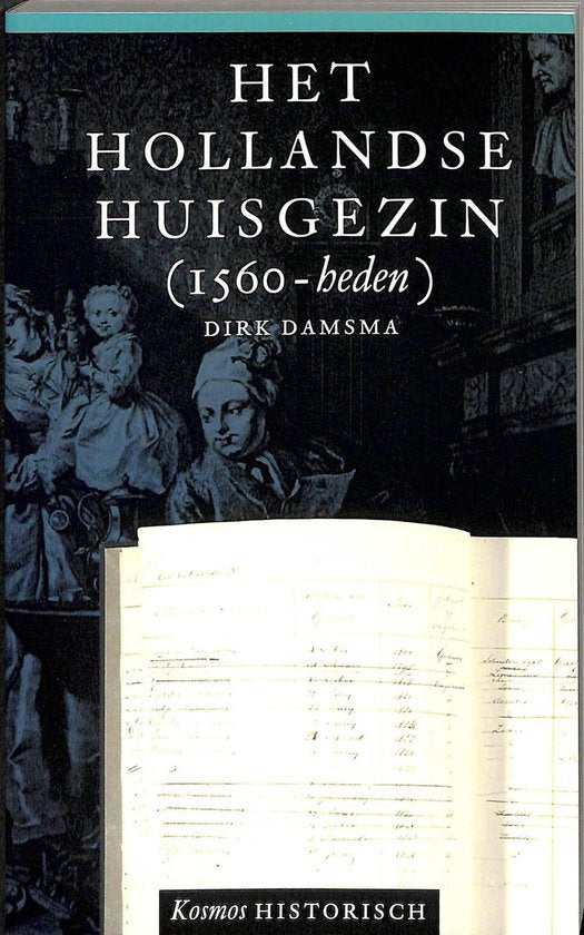 Het Hollandse huisgezin (1560-heden) — boekomslag
