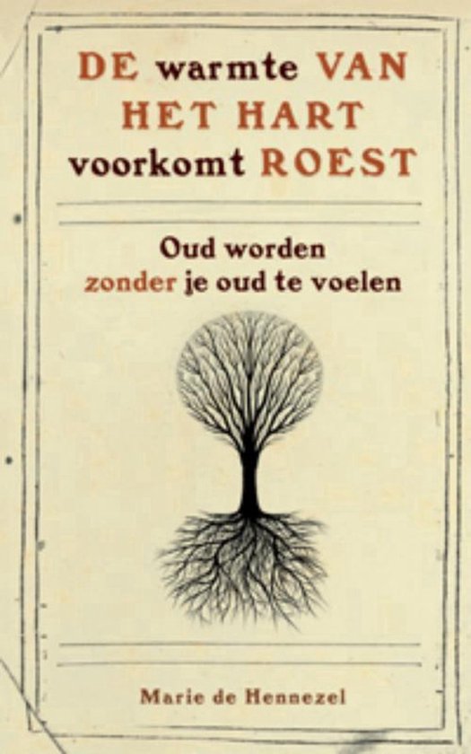 De warmte van het hart voorkomt roest — omslag