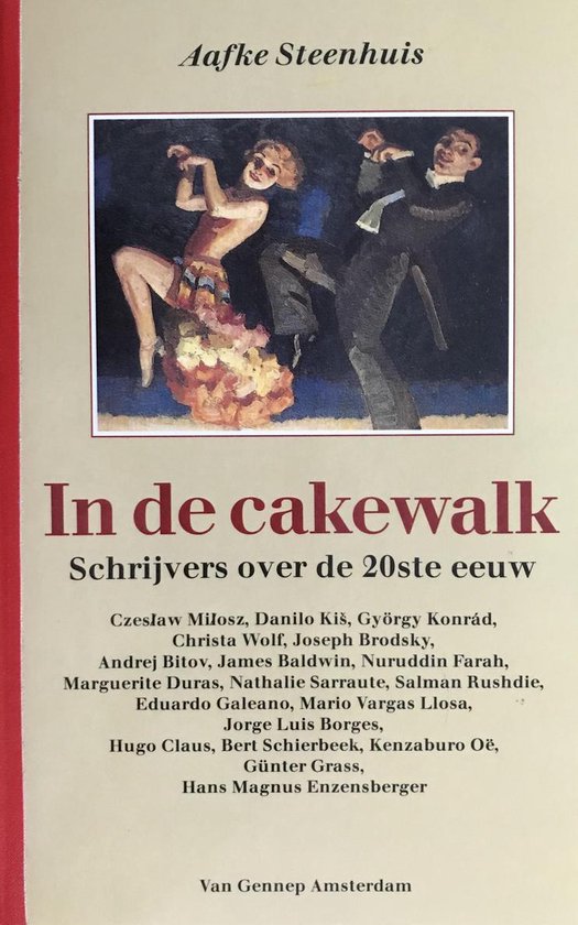 In de cakewalk: Schrijvers over de 20ste eeuw — boekomslag