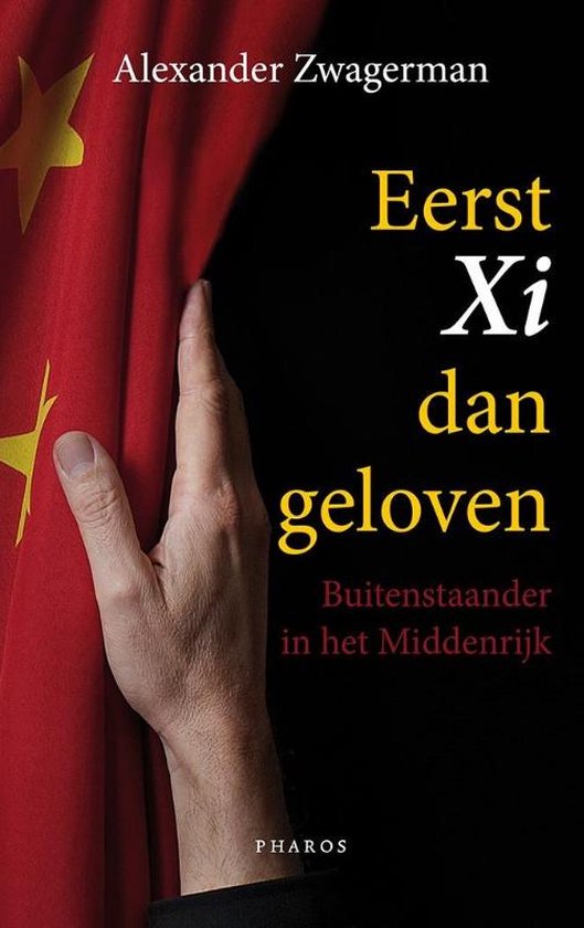 Eerst Xi dan geloven — boekomslag