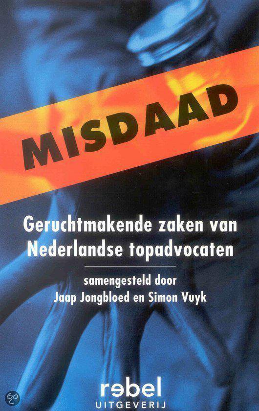 Misdaad: spraakmakende zaken van topadvocaten — boekomslag