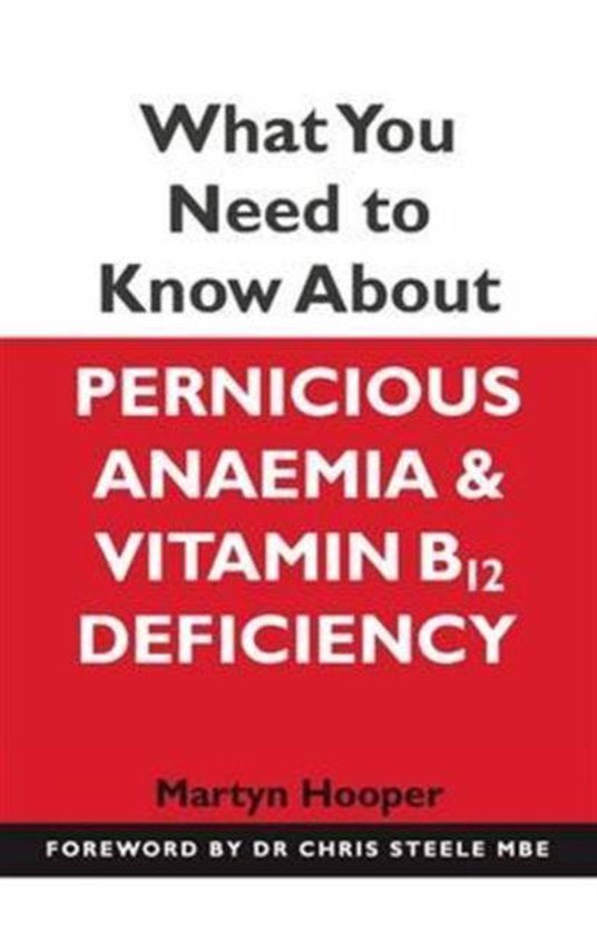 What You Need to Know About Pernicious Anaemia and Vitamin B12 Deficiency — boekomslag