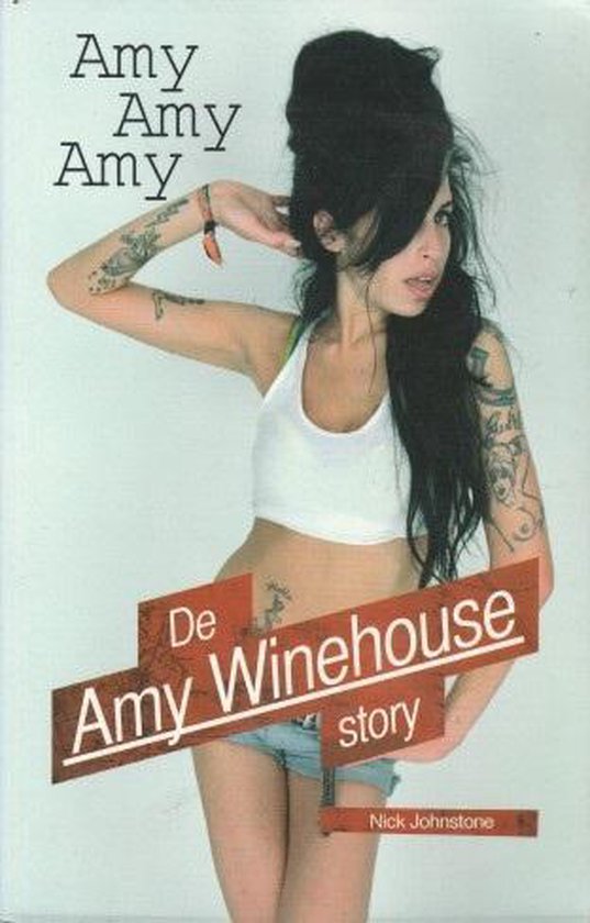 Amy, Amy, Amy: de Amy Winehouse story — boekomslag
