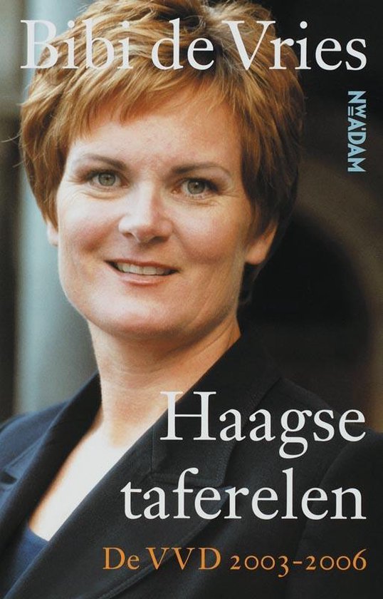 Haagse Taferelen- De Vvd 2003-2006 — boekomslag