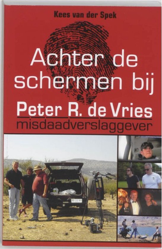 Achter de schermen bij Peter R. de Vries / Herziene editie — boekomslag
