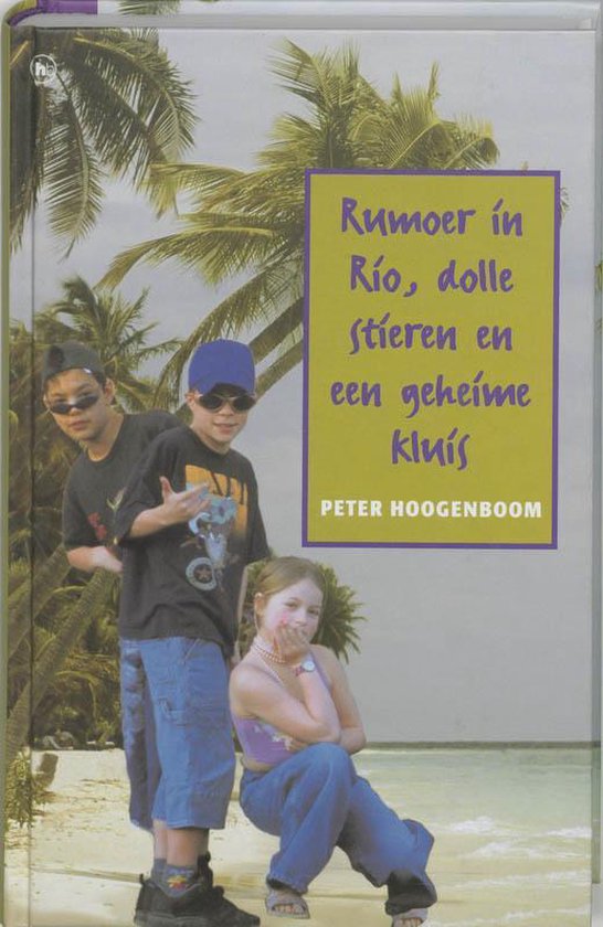 Rumoer In Rio Dolle Stieren En Een Geheime Kluis — boekomslag