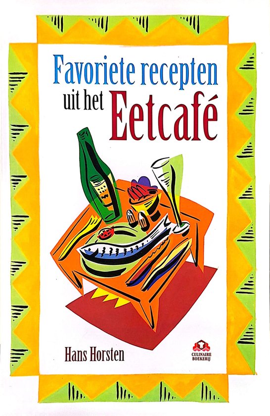 Favoriete recepten uit het eetcafe — boekomslag