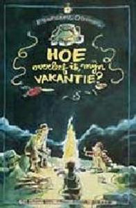 Hoe Overleef Ik Mijn Vakantie — boekomslag