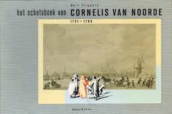 Het schetsboek van Cornelis van Noorde, 1731-1795 — boekomslag