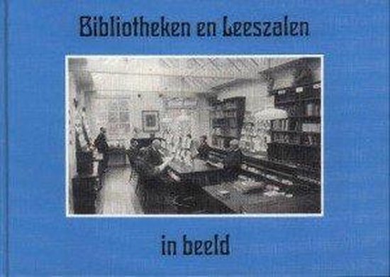 Bibliotheken en leeszalen in beeld — boekomslag