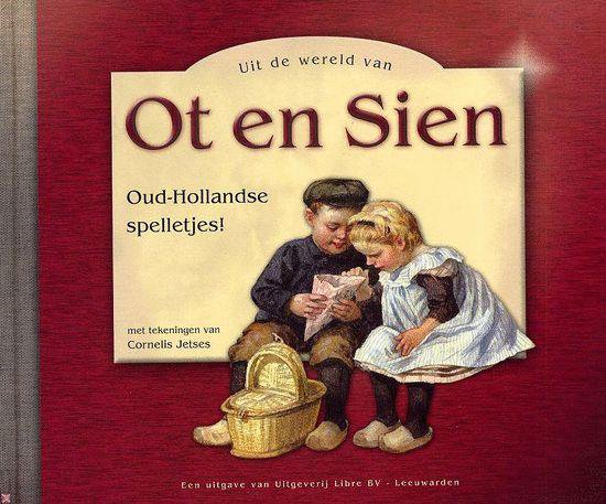 Uit de wereld van Ot en Sien - oud Hollandse spelletjes — boekomslag