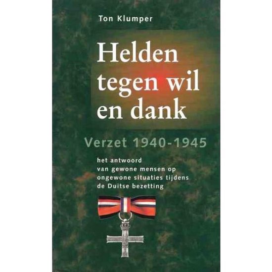 Helden tegen wil en dank — boekomslag