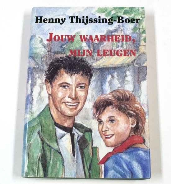 Jouw waarheid mijn leugen — boekomslag
