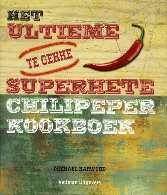 Het ultieme superhete chilipeper kookboek — boekomslag