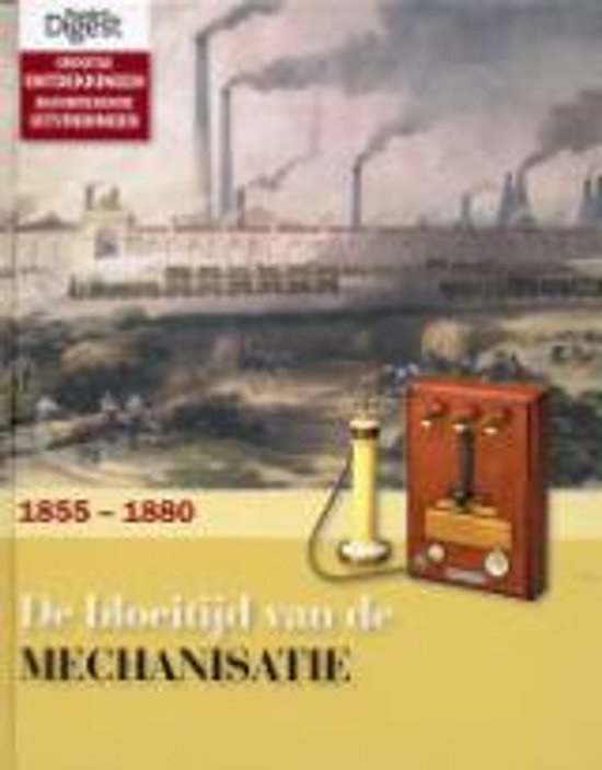 De Bloeitijd Van De Mechanisatie 1855 - 1880 — omslag