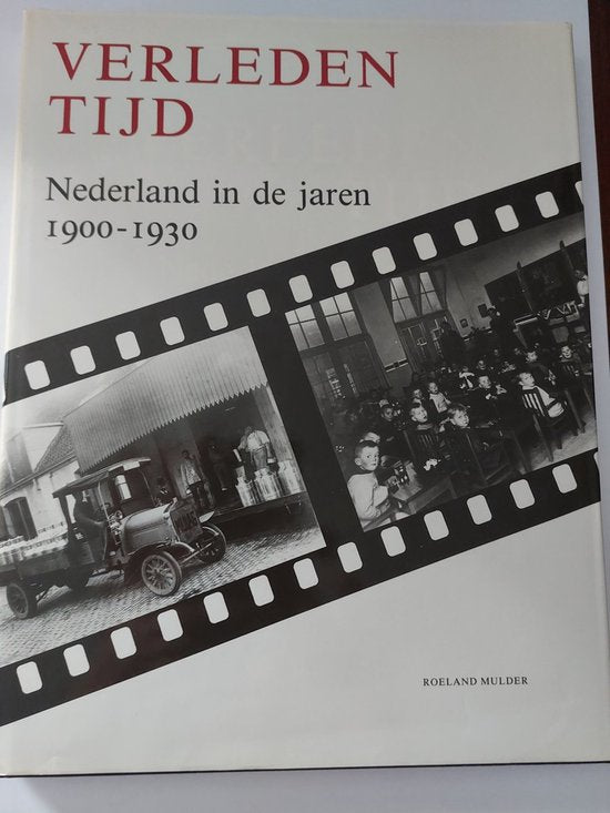 Verleden tijd: Nederland in jaren 1900-30 — boekomslag