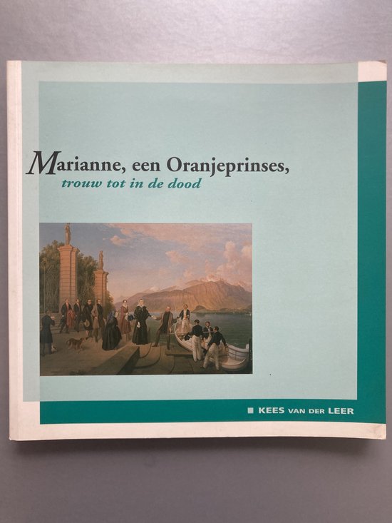 Marianne, een Oranjeprinses, trouw tot in de dood — boekomslag