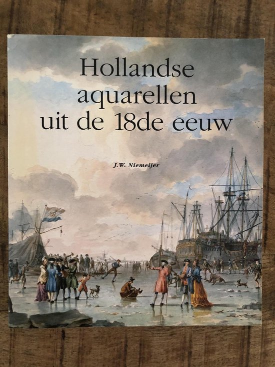 Hollandse aquarellen uit de 18de eeuw in het Rijksprentenkabinet, Rijksmuseum, Amsterdam — boekomslag
