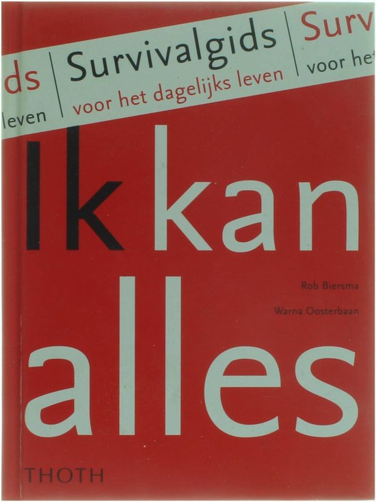 Ik Kan Alles: Survivalgids voor het dagelijks leven — boekomslag
