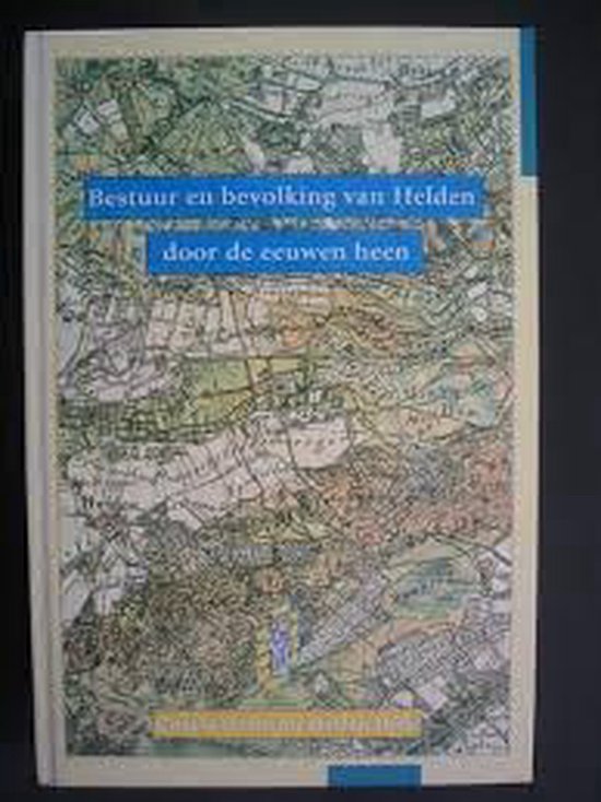 Bestuur en bevolking van Helden door de eeuwen heen — boekomslag