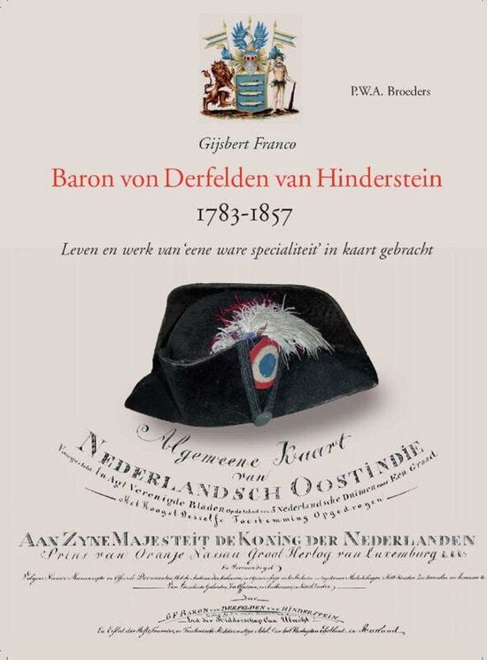 Gijsbert Franco, Baron von Derfelden van Hinderstein 1783-1857: Leven en werk van 'eene ware specialiteit' in kaart gebracht (Utrecht Studies in the . Studies, 5) (Dutch Edition) — boekomslag