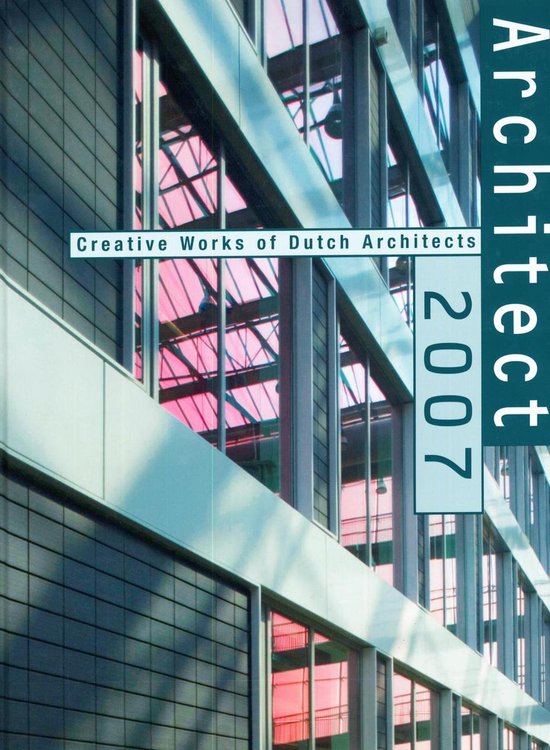 Architect 2007, Creative works of Dutch architects — boekomslag