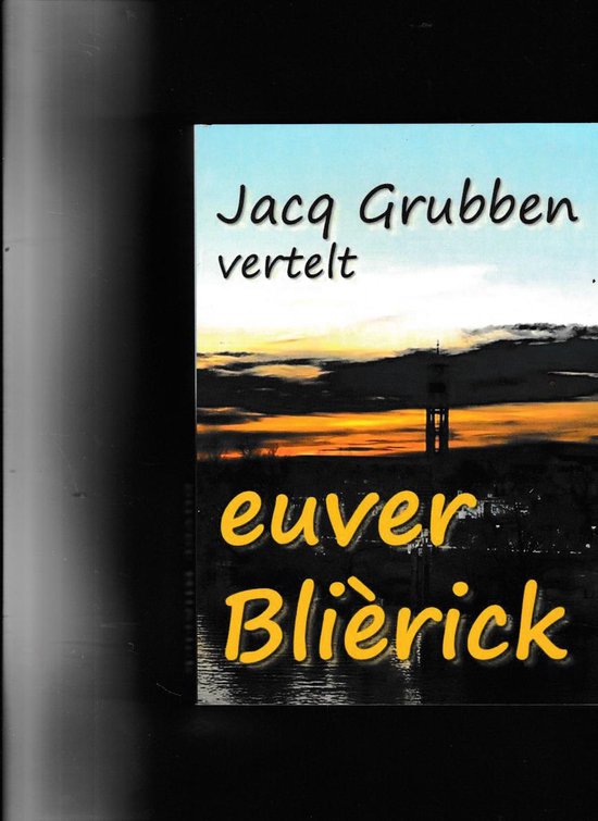 Jacq Grubben vertelt euver Blierick — boekomslag