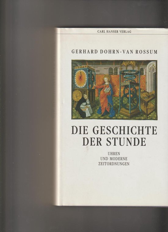 Die Geschichte der Stunde. Uhren und moderne Zeitordnung — boekomslag
