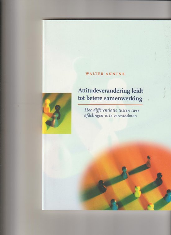 Attitudeverandering leidt tot betere samenwerking — boekomslag