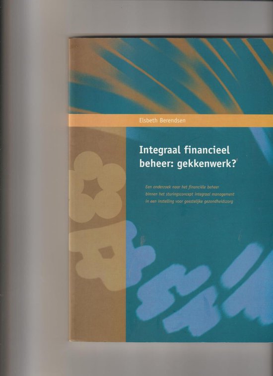 Integraal financieel beheer: gekkenwerk? — boekomslag