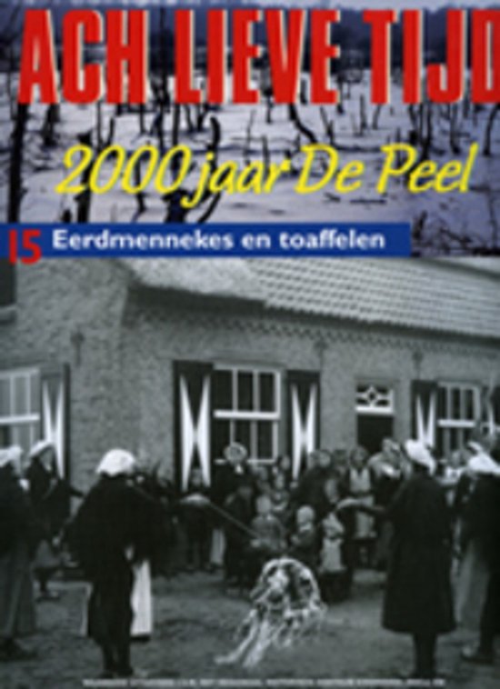 Ach Lieve Tijd 15 2000 Jaar De Peel — omslag
