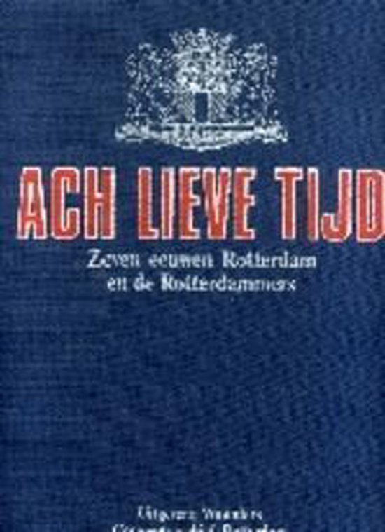 Ach Lieve Tijd Rotterdam Compleet 19 Dl — boekomslag