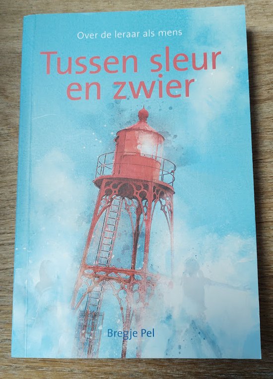 Tussen sleur en zwier - over de leraar als mens — boekomslag
