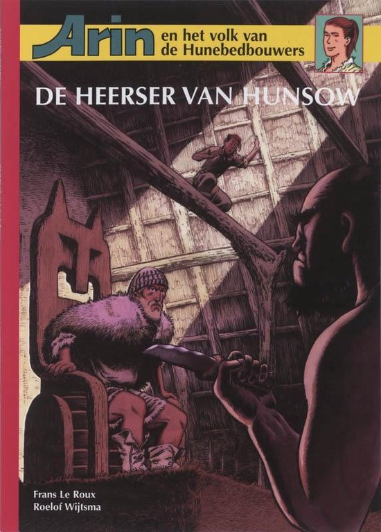 Arin en het volk van de Hunebedbouwers 4 De heerser van Hunsow — boekomslag