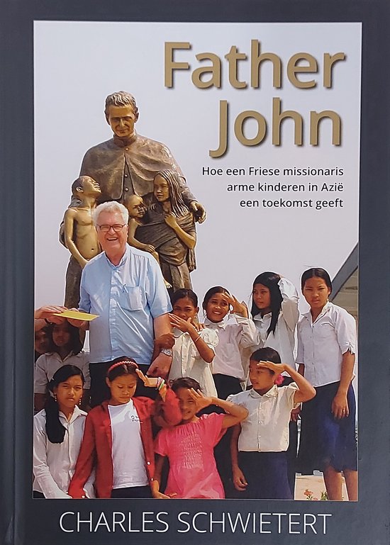Hoe een Friese missionaris arme kinderen Azië een toekomst geeft — omslag