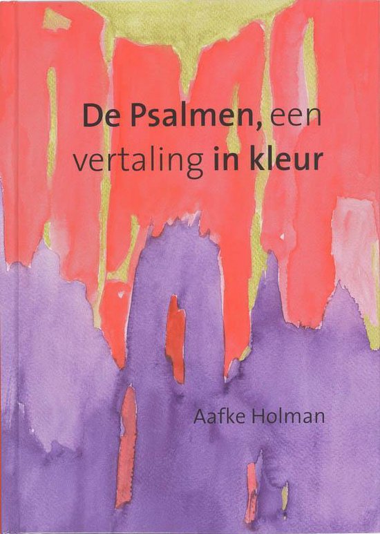 De Psalmen, een vertaling in kleur — boekomslag