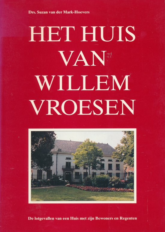 Het huis van Willem Vroesen — boekomslag