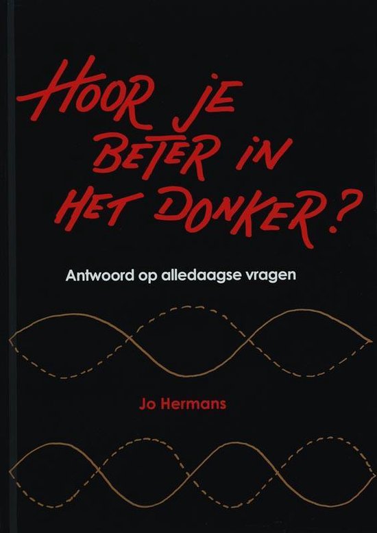 Hoor Je Beter In Het Donker ? — omslag
